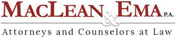 MacLean & Ema P.A. Attorneys and Counselors at Law